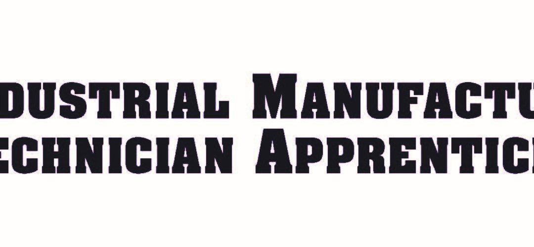 Industrial Manufacturing Technician (IMT) Apprenticeship Program
